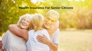 Health Insurance for Senior Citizens